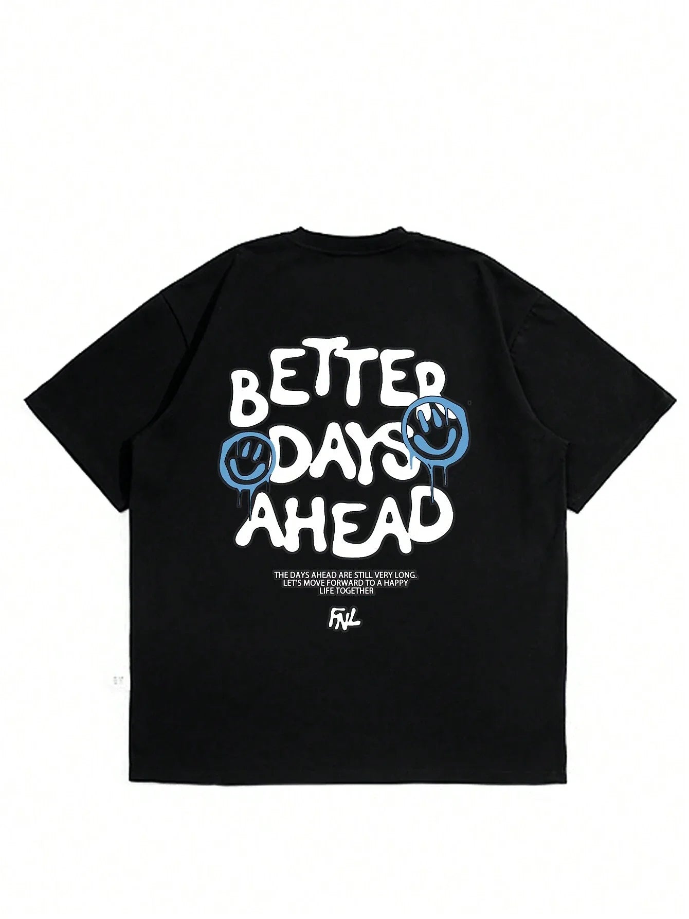 Better Days Ahead Letter Graphic Men Women T-Shirt O-Neck Casual T-Shirt Fashion Cotton Tee Clothes