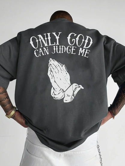 Men's cotton fashionable casual  loose only GOD CAN JUDGE ME printed round neck short sleeved T-shirt top